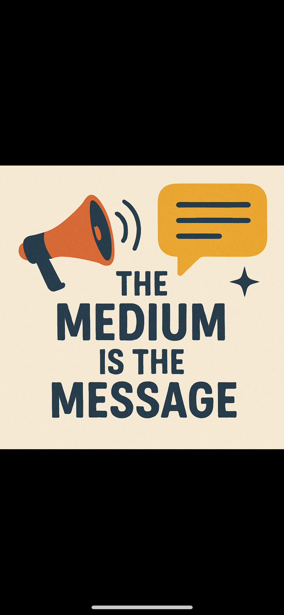 The medium is the&nbsp;message